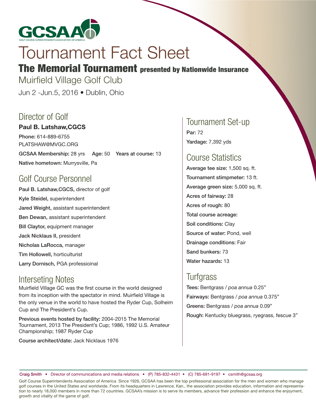 Tournament Fact Sheet the Memorial Tournament Presented by Nationwide Insurance Muirfield Village Golf Club Jun 2 -Jun.5, 2016 • Dublin, Ohio
