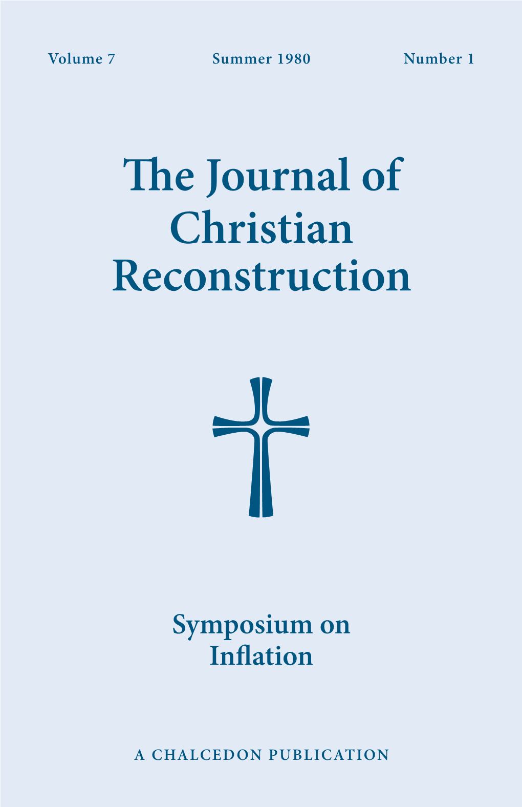 The Journal of Christian Reconstruction, Vol. 7, No. 1