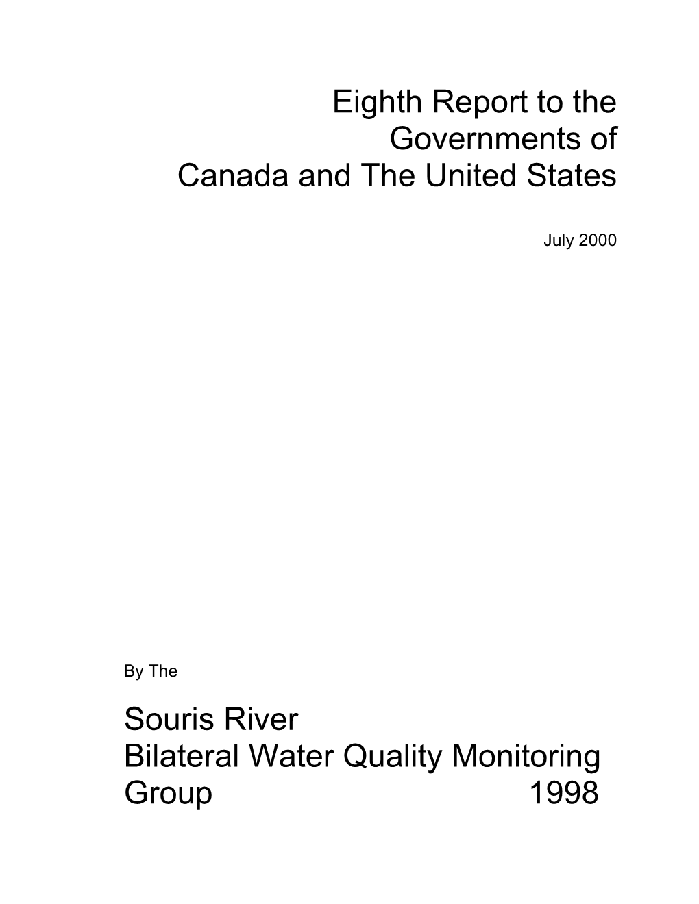 Souris River Bilateral Water Quality Monitoring Group 1998 EIGHTH REPORT to the GOVERNMENTS of the UNITED STATES and CANADA