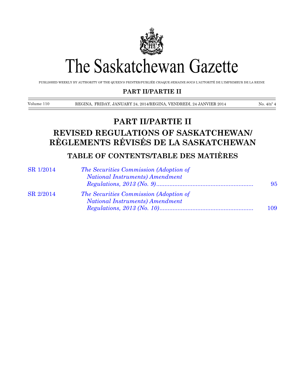 THE SASKATCHEWAN GAZETTE, JANUARY 24, 2014 93 the Saskatchewan Gazette