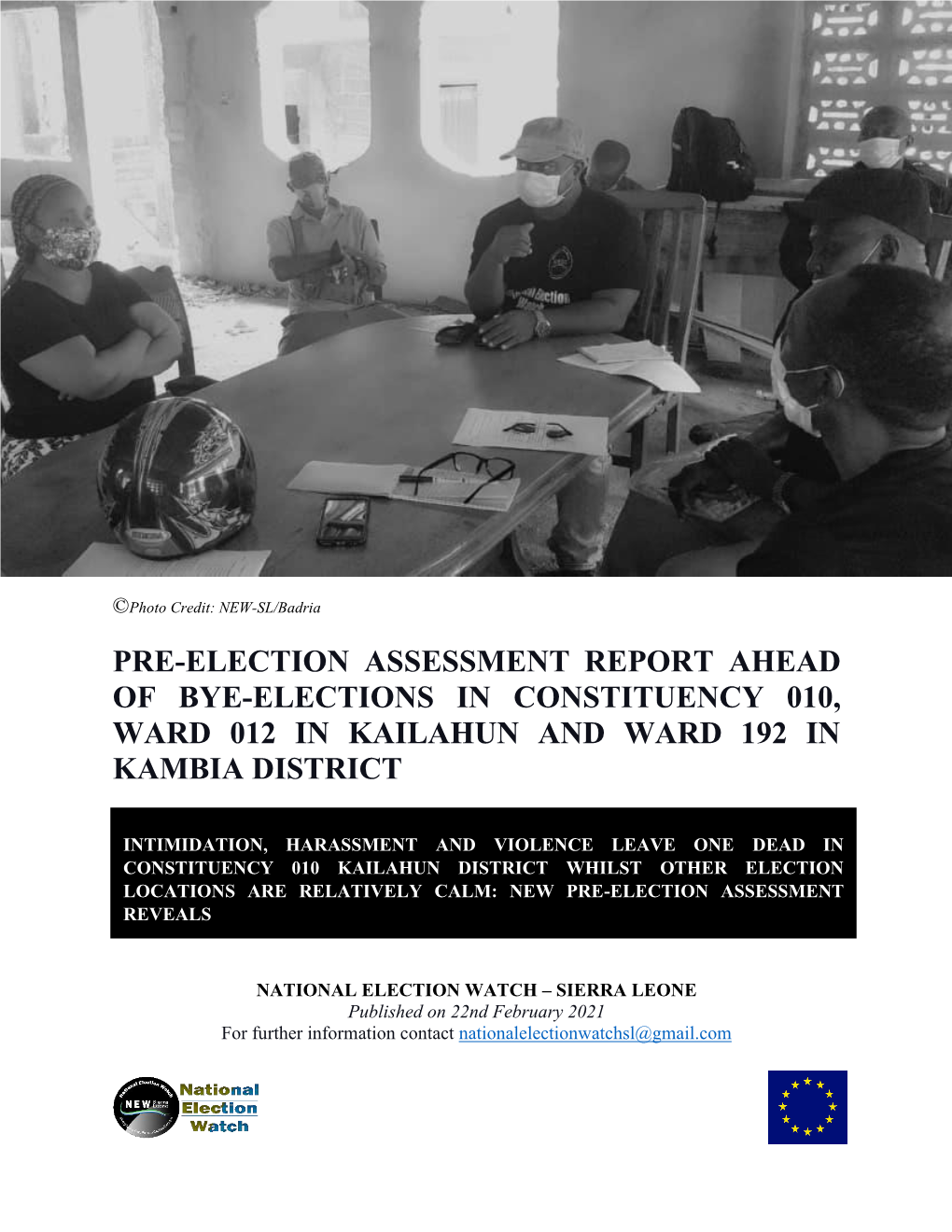 Pre-Election Assessment Report Ahead of Bye-Elections in Constituency 010, Ward 012 in Kailahun and Ward 192 in Kambia District