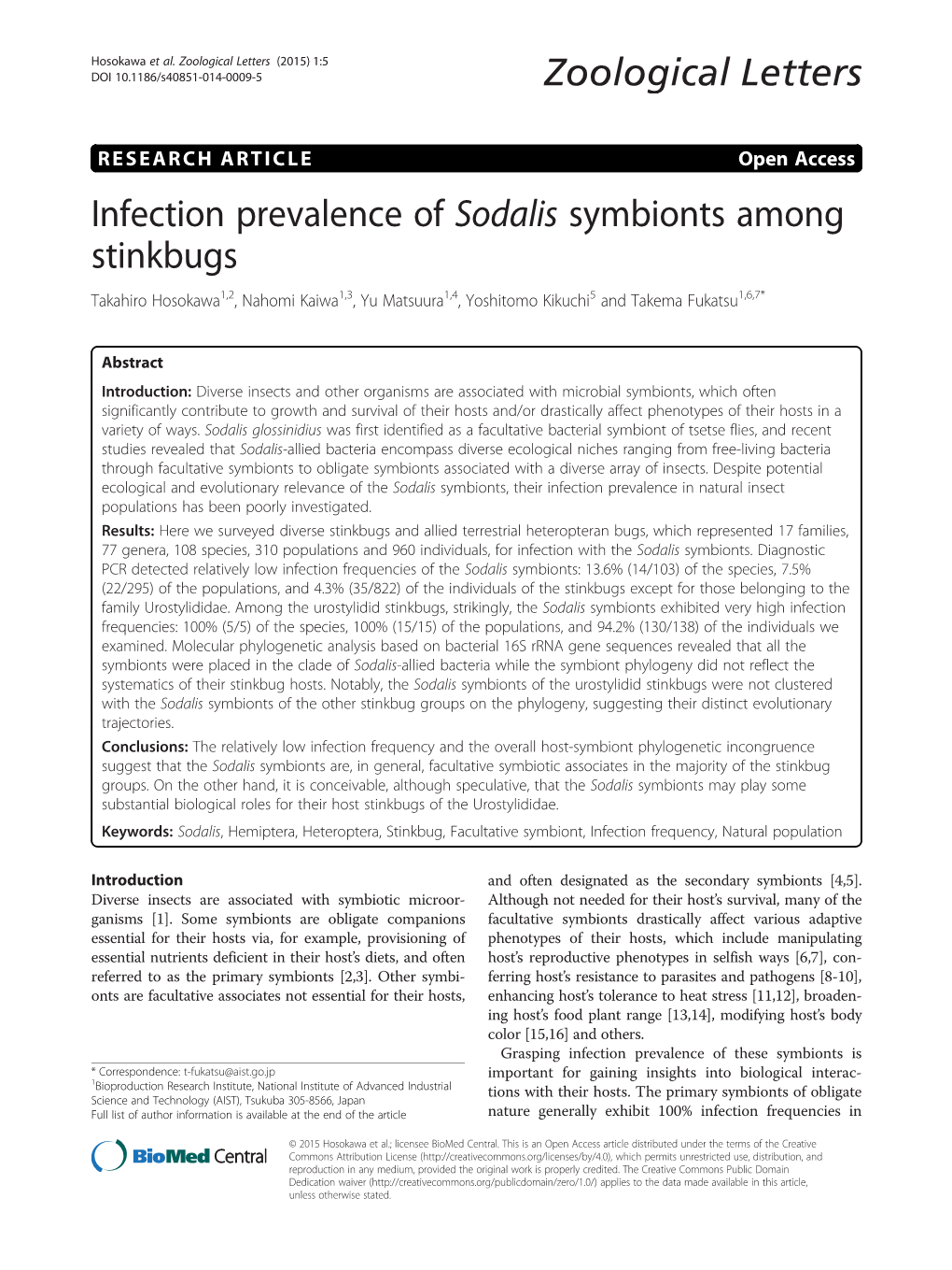 Infection Prevalence of Sodalis Symbionts Among Stinkbugs Takahiro Hosokawa1,2, Nahomi Kaiwa1,3, Yu Matsuura1,4, Yoshitomo Kikuchi5 and Takema Fukatsu1,6,7*