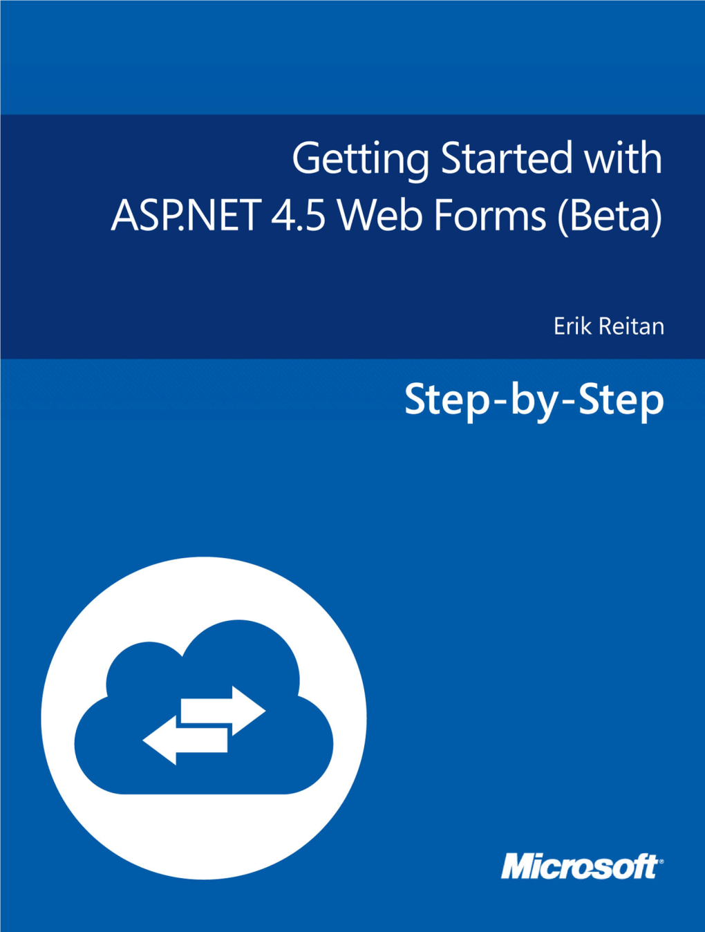 Getting Started with ASP.NET 4.5 Web Forms (Beta) Erik Reitan