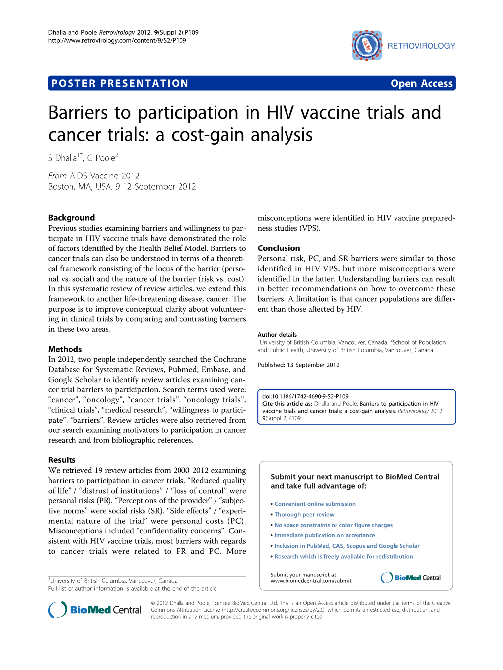 Barriers to Participation in HIV Vaccine Trials and Cancer Trials: a Cost-Gain Analysis S Dhalla1*, G Poole2 from AIDS Vaccine 2012 Boston, MA, USA