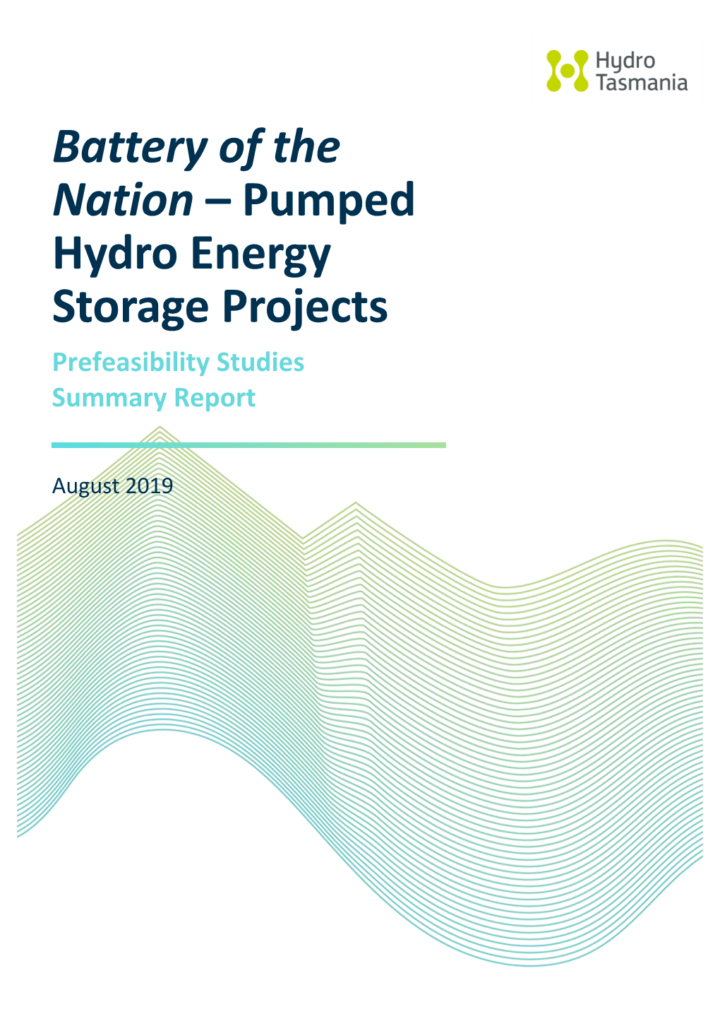 Battery of the Nation – Pumped Hydro Energy Storage Projects Prefeasibility Studies Summary Report