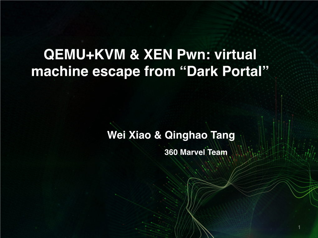 QEMU+KVM & XEN Pwn: Virtual Machine Escape from “Dark Portal”