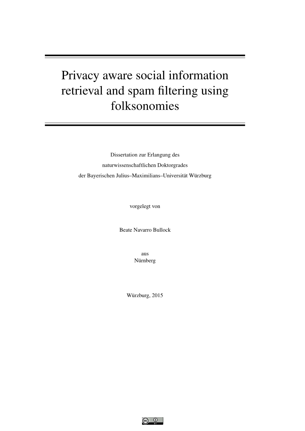 Privacy Aware Social Information Retrieval and Spam Filtering Using
