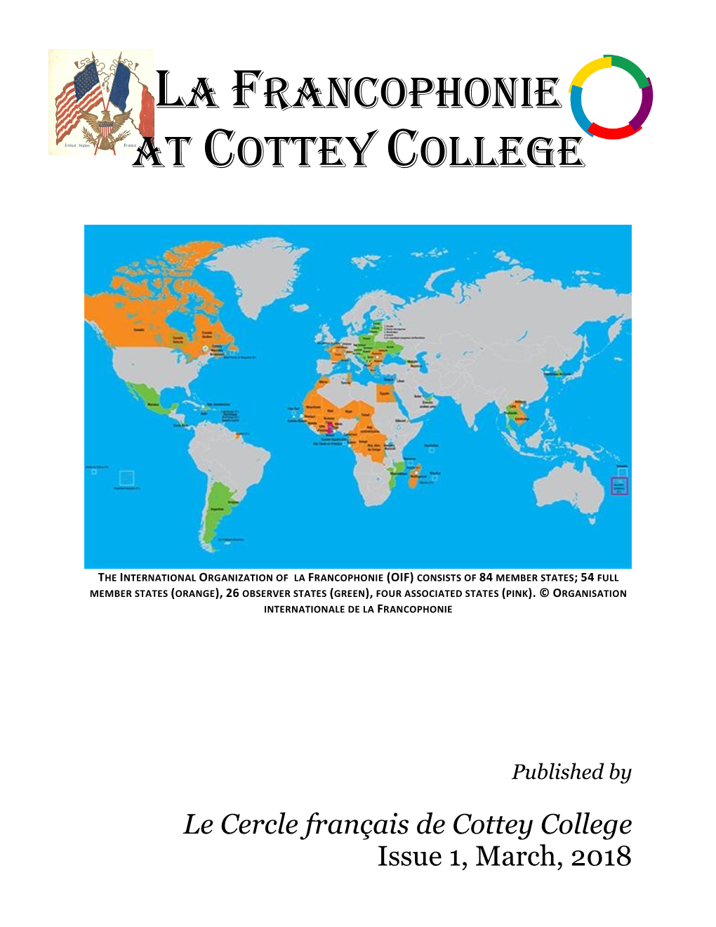 La Francophonie at Cottey College Is a Collection of Students’ Essays and Reflections on Their Acquisition of French and Francophone Cultures