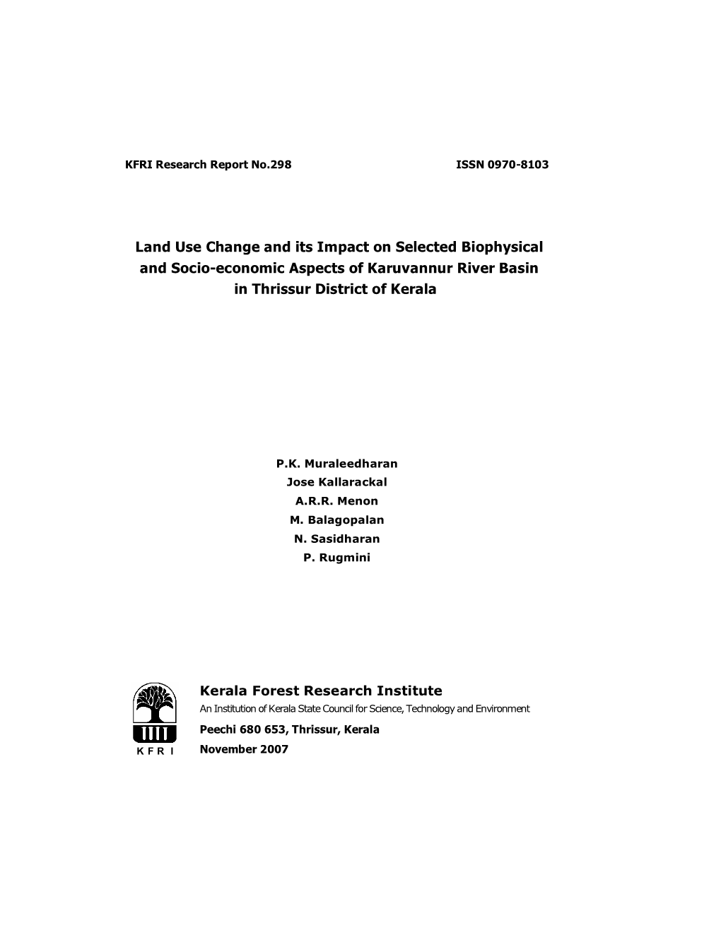 Land Use Change and Its Impact on Selected Biophysical and Socio­Economic Aspects of Karuvannur River Basin in Thrissur District of Kerala