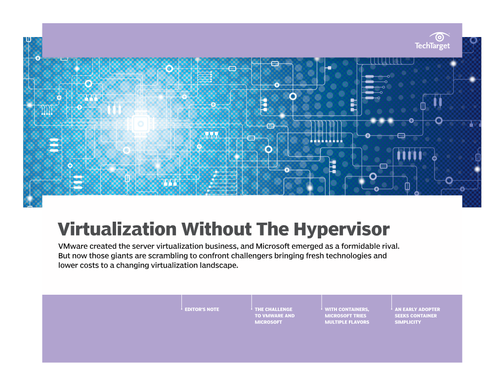 Virtualization Without the Hypervisor Vmware Created the Server Virtualization Business, and Microsoft Emerged As a Formidable Rival