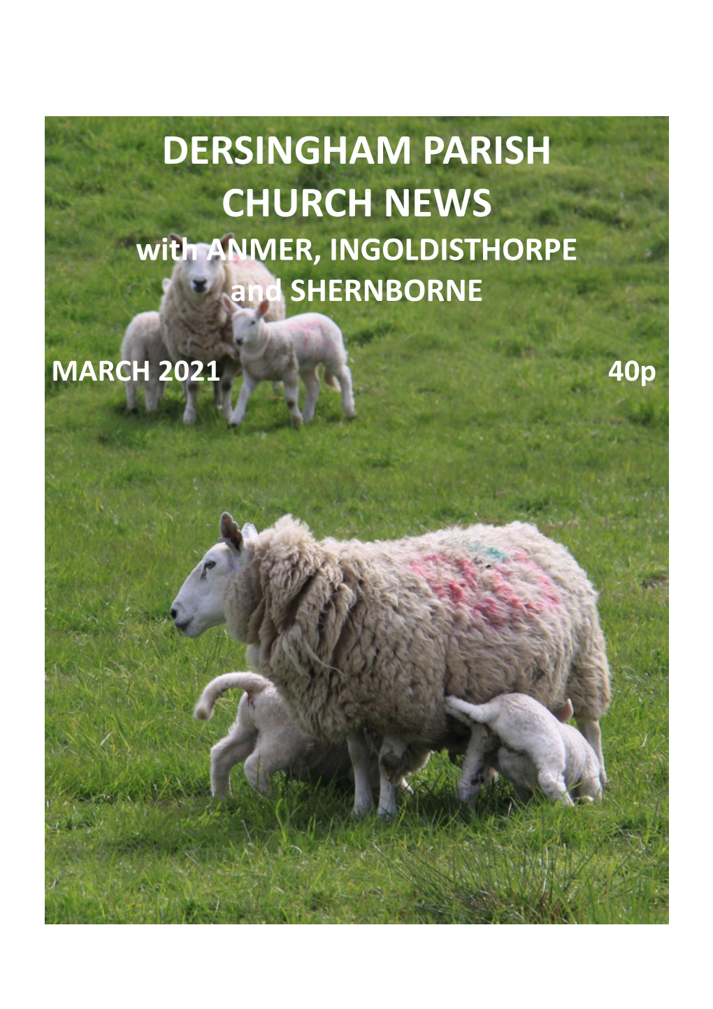 DERSINGHAM PARISH CHURCH NEWS with ANMER, INGOLDISTHORPE and SHERNBORNE