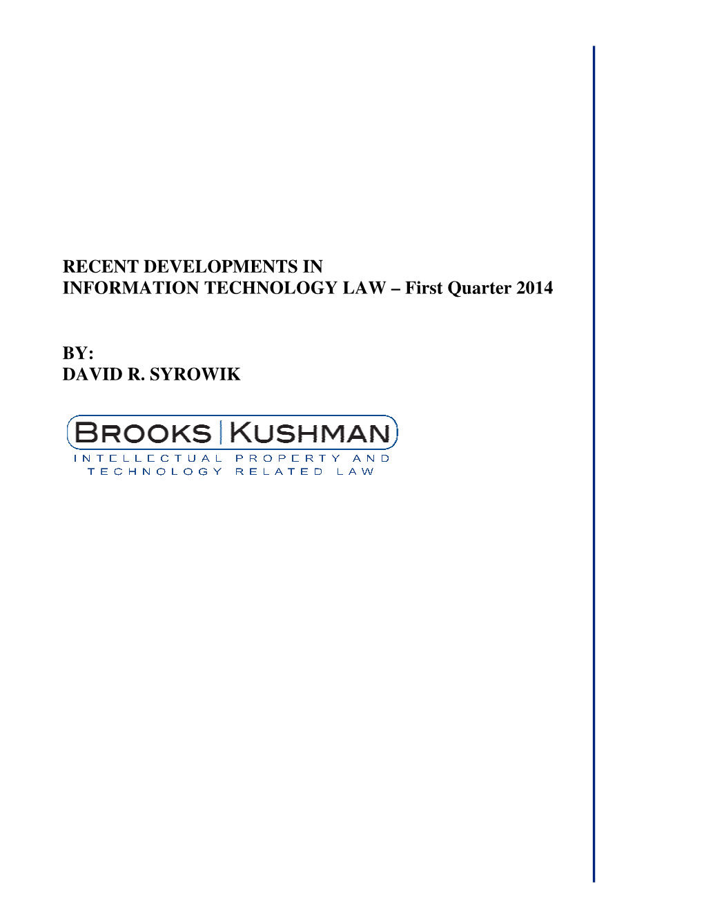 RECENT DEVELOPMENTS in INFORMATION TECHNOLOGY LAW – First Quarter 2014