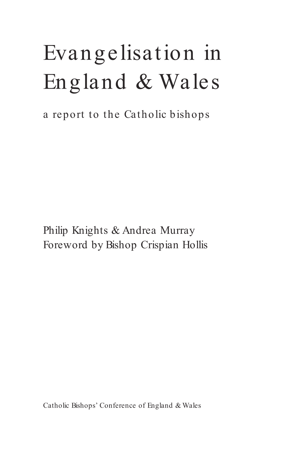 Evangelisation in England & Wales a Report to the Catholic Bishops