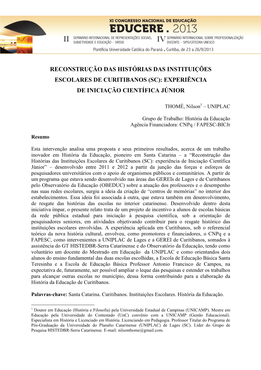 Reconstrução Das Histórias Das Instituições Escolares De Curitibanos (Sc): Experiência De Iniciação Científica Júnior