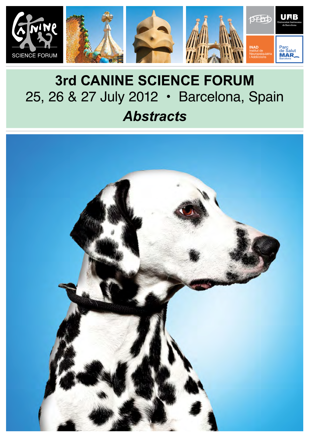 3Rd CANINE SCIENCE FORUM 25, 26 & 27 July 2012 • Barcelona, Spain