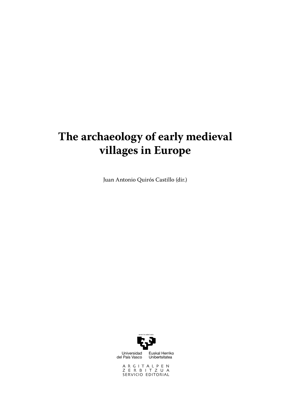 The Archaeology of Early Medieval Villages in Europe