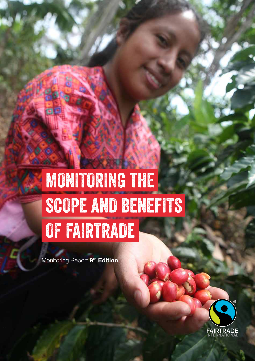 Monitoring the Scope and Benefits of Fairtrade