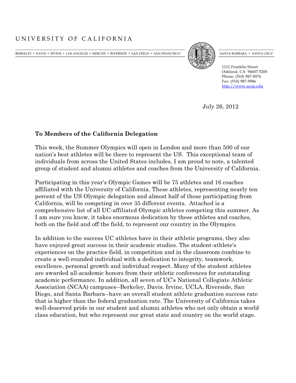 UNIVERSITY of CALIFORNIA July 26, 2012 to Members of the California