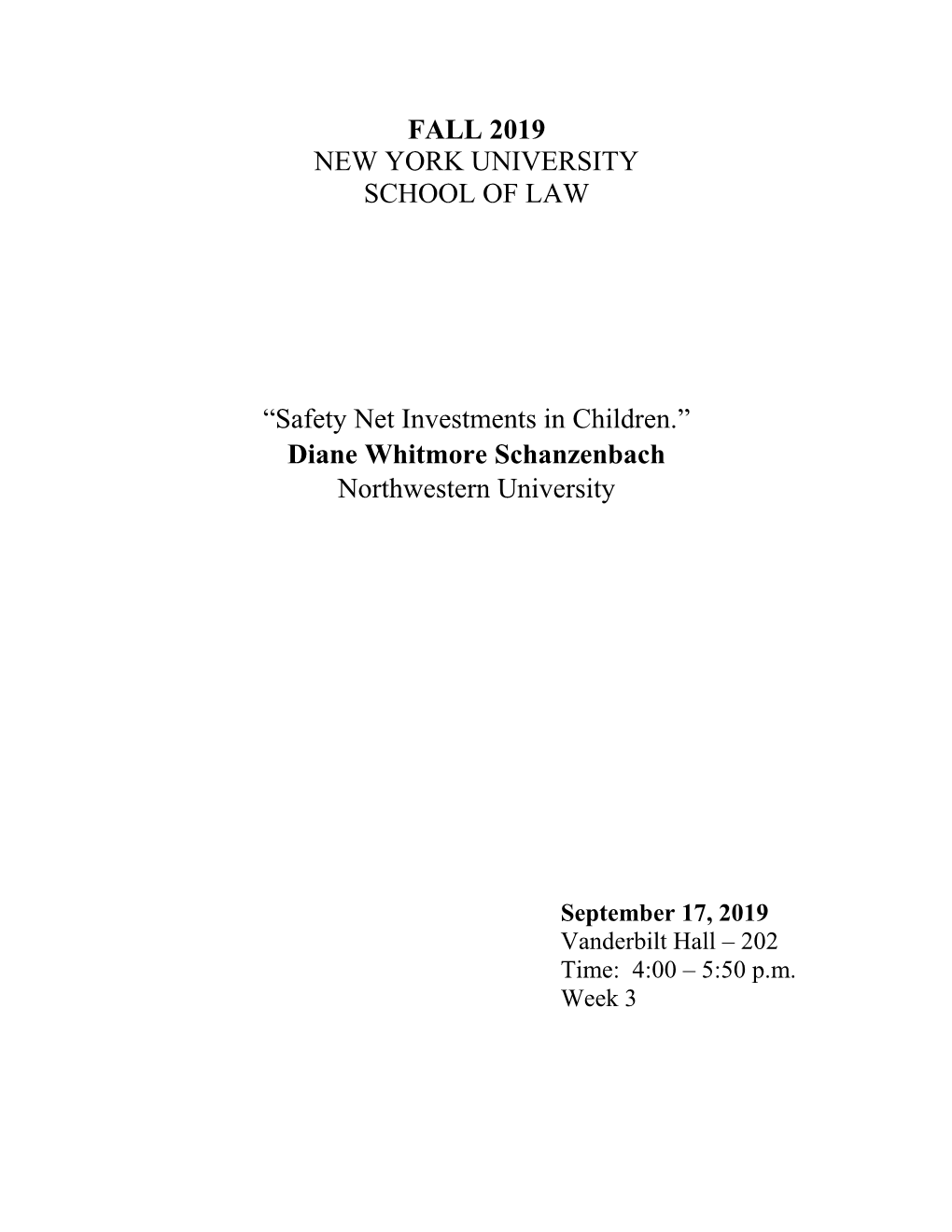 “Safety Net Investments in Children.” Diane Whitmore Schanzenbach Northwestern University