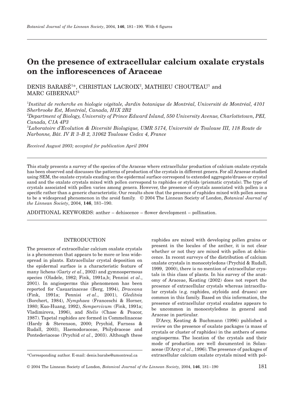 On the Presence of Extracellular Calcium Oxalate Crystals on the Inﬂorescences of Araceae