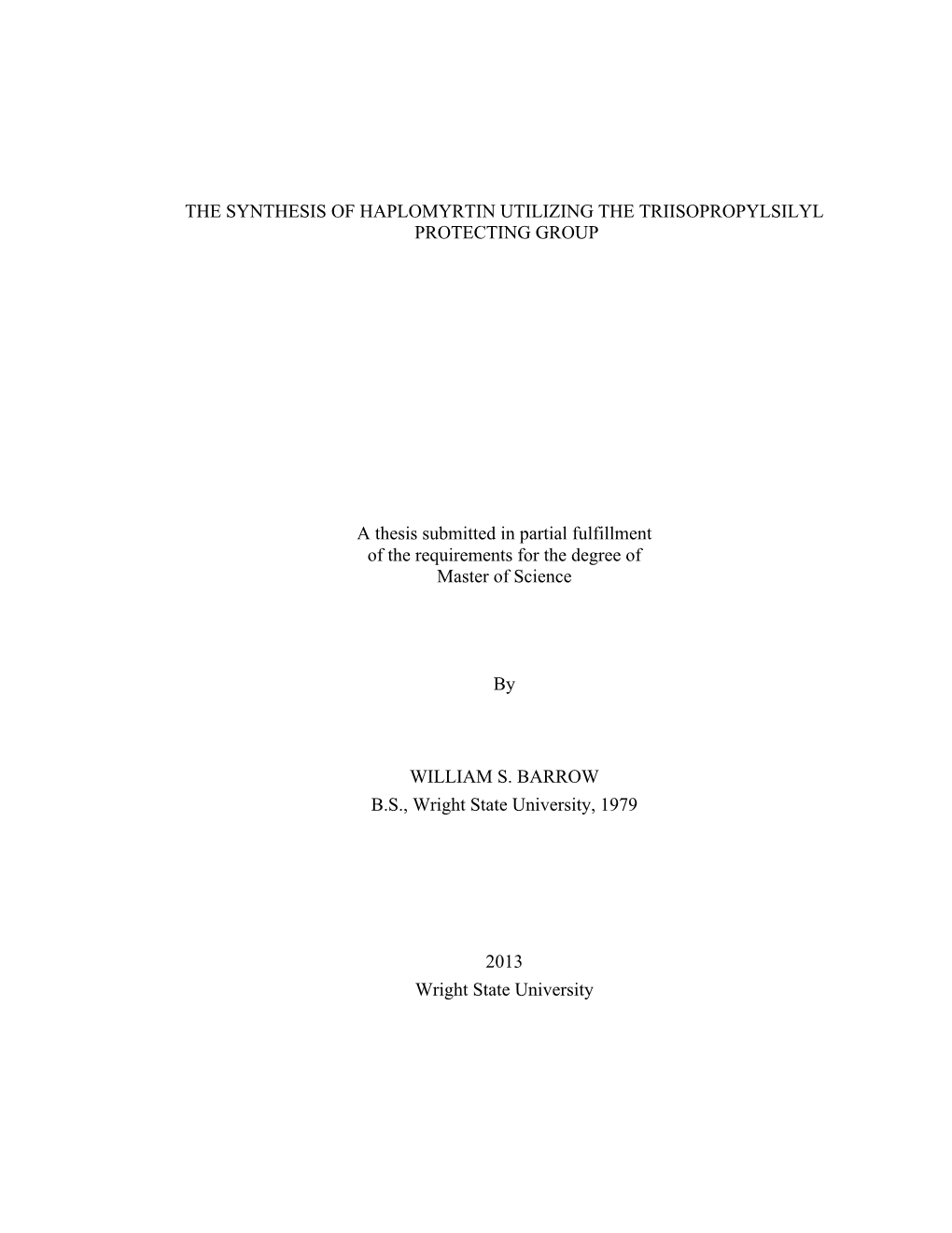 The Synthesis of Haplomyrtin Utilizing the Triisopropylsilyl Protecting Group