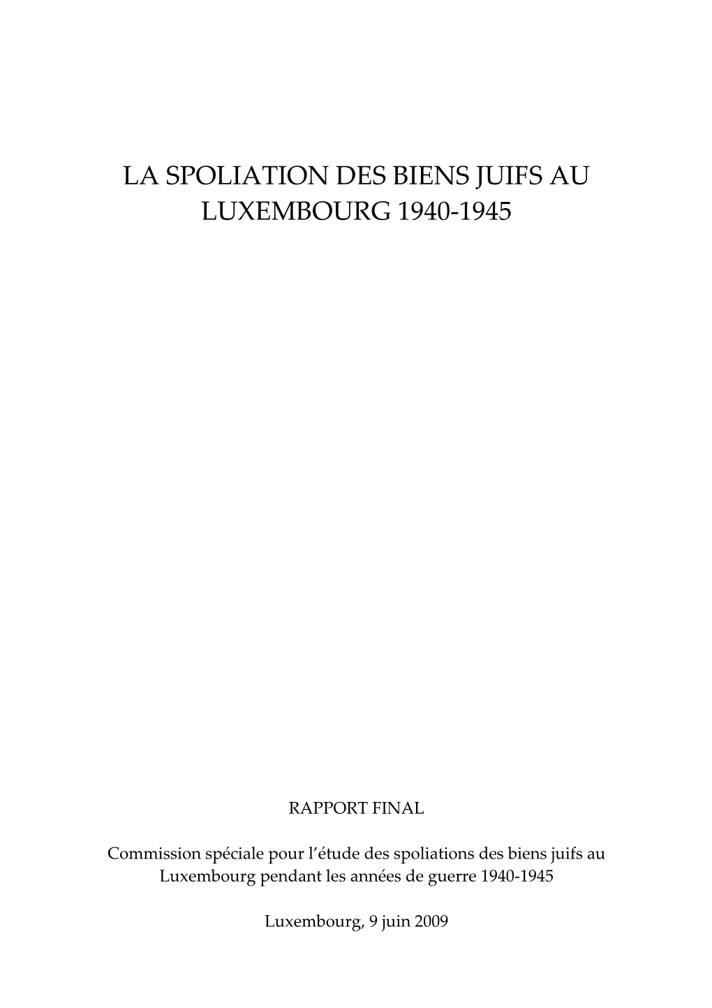 La Spoliation Des Biens Juifs Au Luxembourg 1940-1945