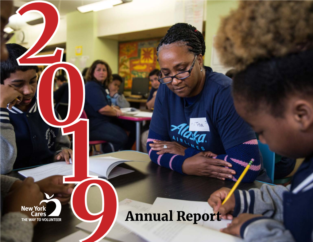 Annual Report New York Cares Meets Pressing Community Needs by Mobilizing Caring New Yorkers in Volunteer Service