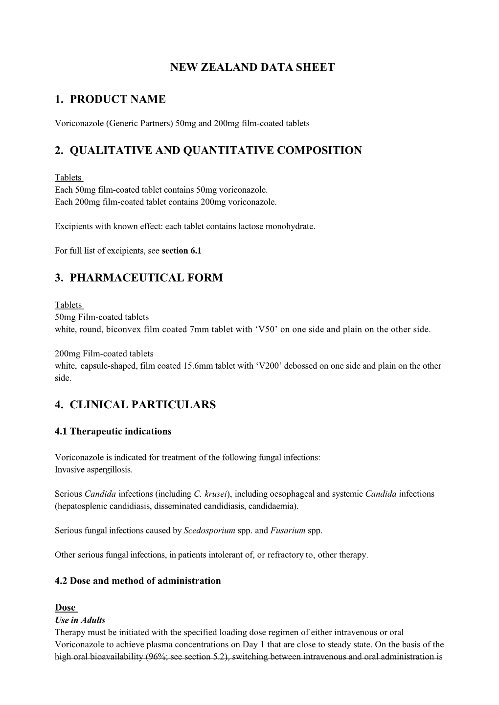 New Zealand Data Sheet 1. Product Name 2. Qualitative and Quantitative Composition 3. Pharmaceutical Form 4. Clinical Partic