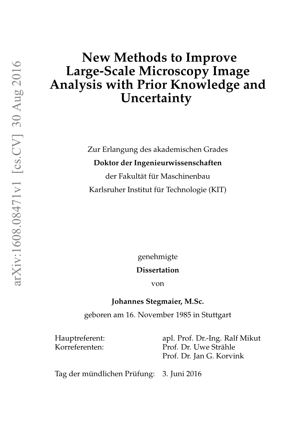 New Methods to Improve Large-Scale Microscopy Image Analysis with Prior Knowledge and Uncertainty Arxiv:1608.08471V1 [Cs.CV] 3