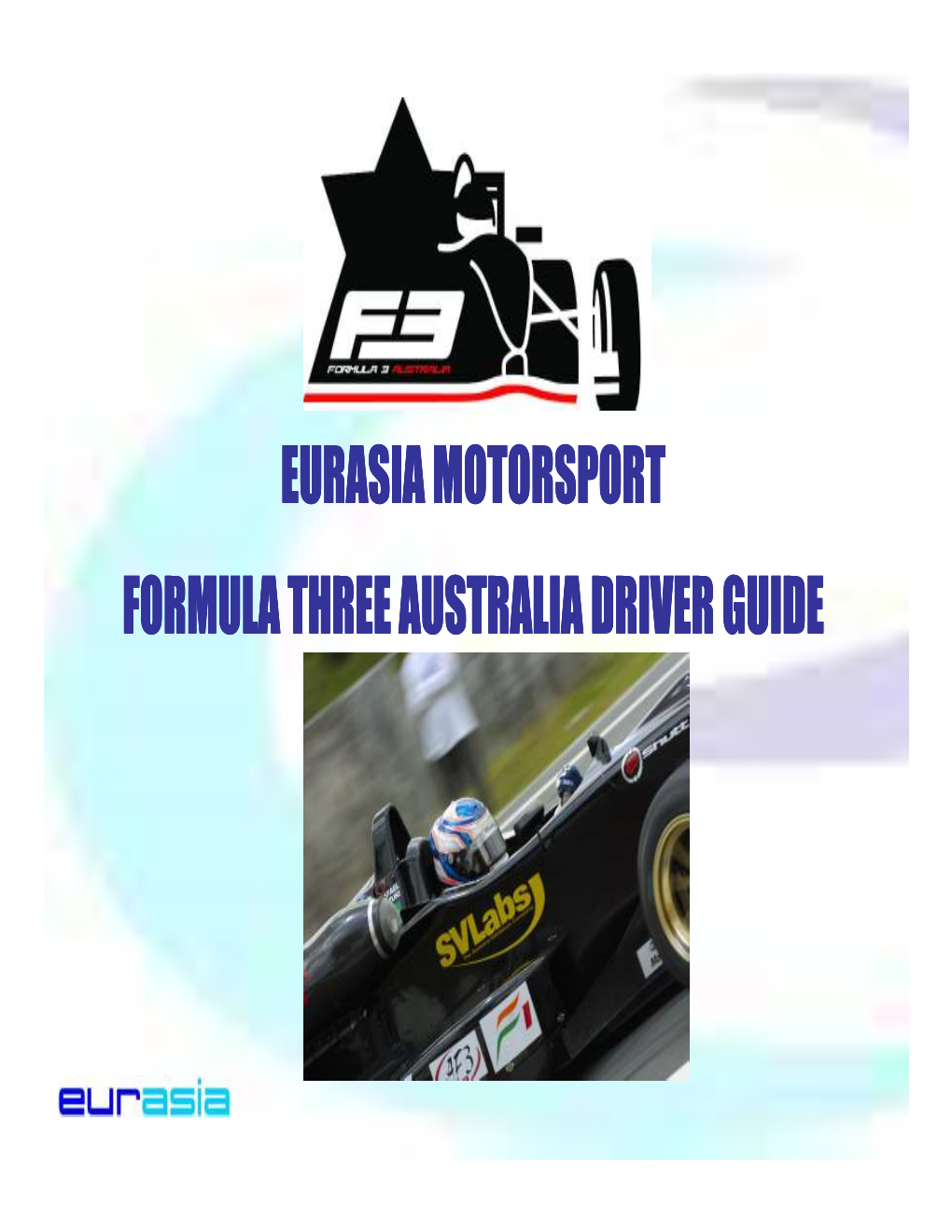 Eurasia Motorsport Formula Three Australia Driver Guide