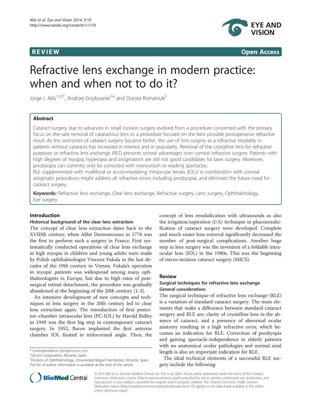 Refractive Lens Exchange in Modern Practice: When and When Not to Do It? Jorge L Alió1,2,6*, Andrzej Grzybowski3,4 and Dorota Romaniuk5