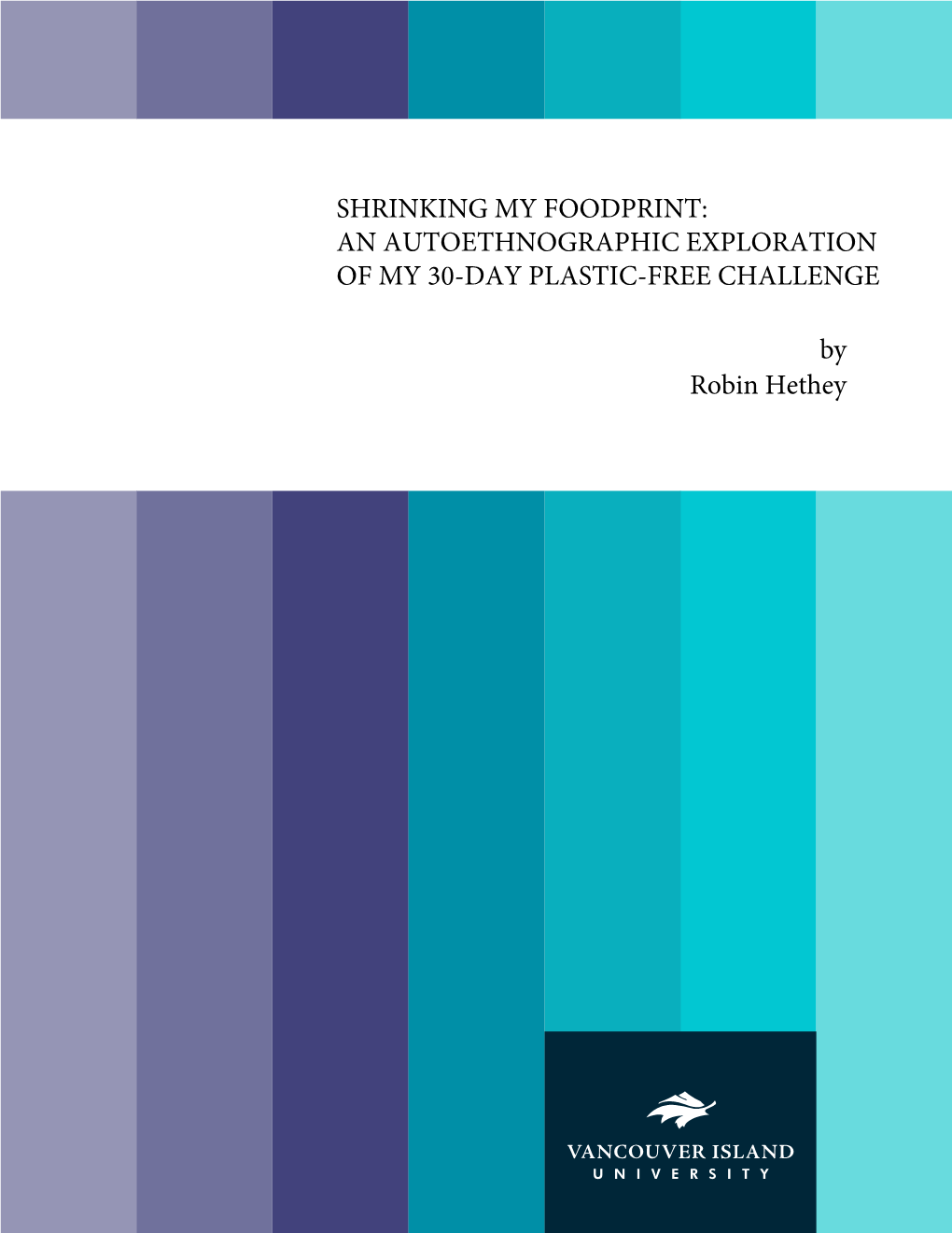 Shrinking My Foodprint: an Autoethnographic Exploration of My 30-Day Plastic-Free Challenge