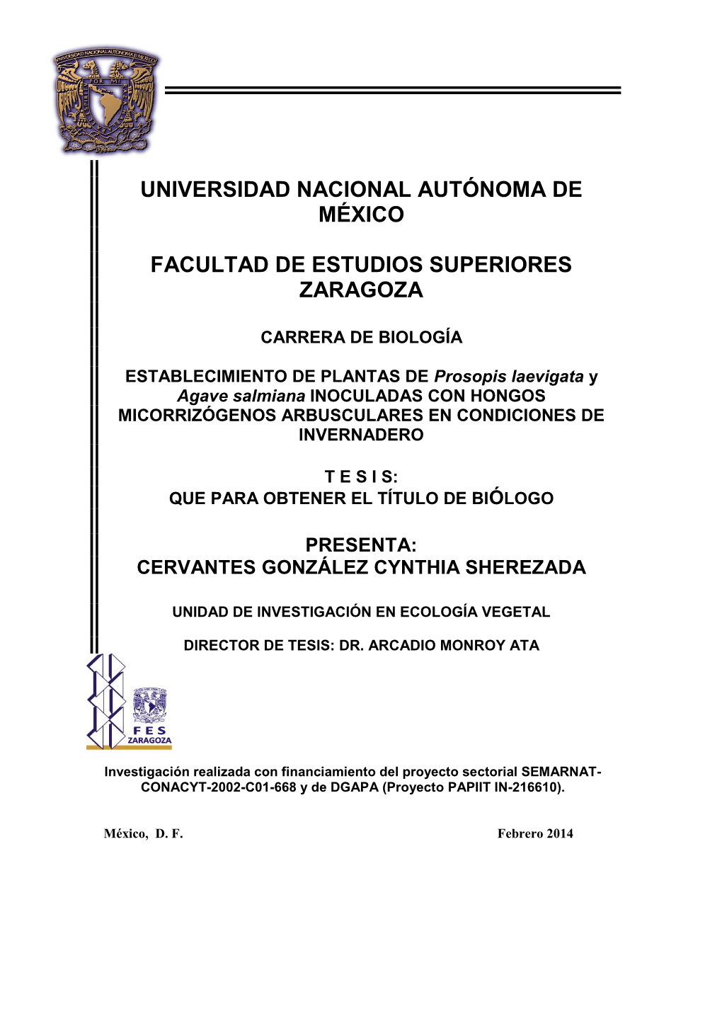 ESTABLECIMIENTO DE PLANTAS DE Prosopis Laevigata Y Agave Salmiana INOCULADAS CON HONGOS MICORRIZÓGENOS ARBUSCULARES EN CONDICIONES DE INVERNADERO