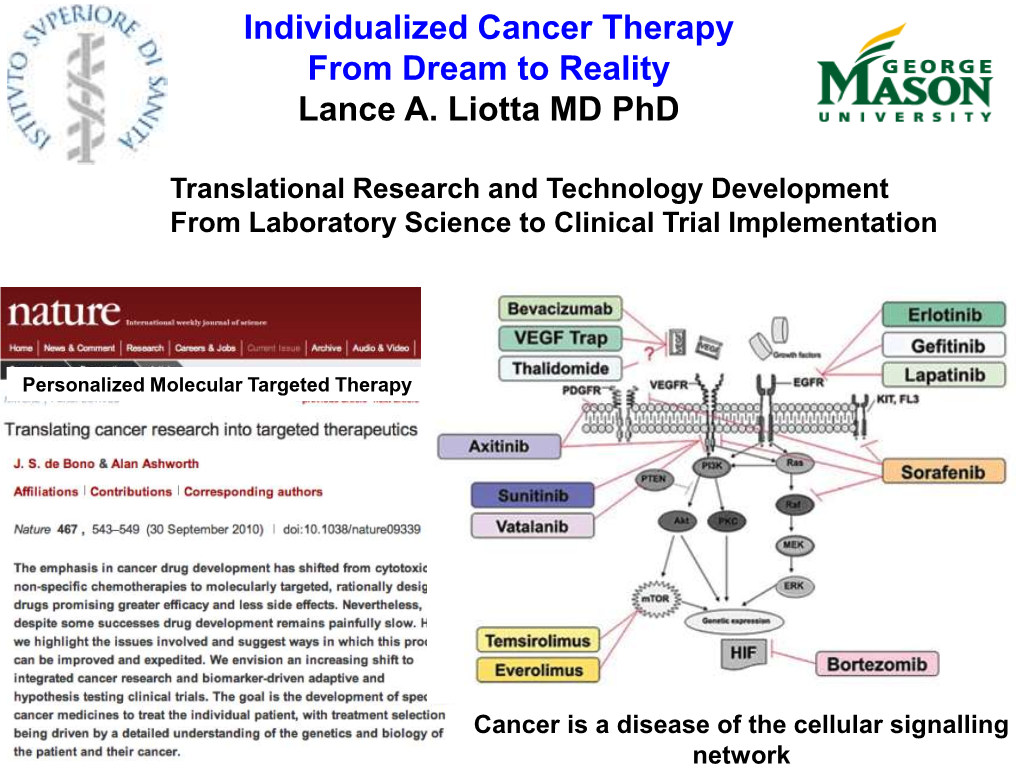 Individualized Cancer Therapy from Dream to Reality Lance A. Liotta MD Phd