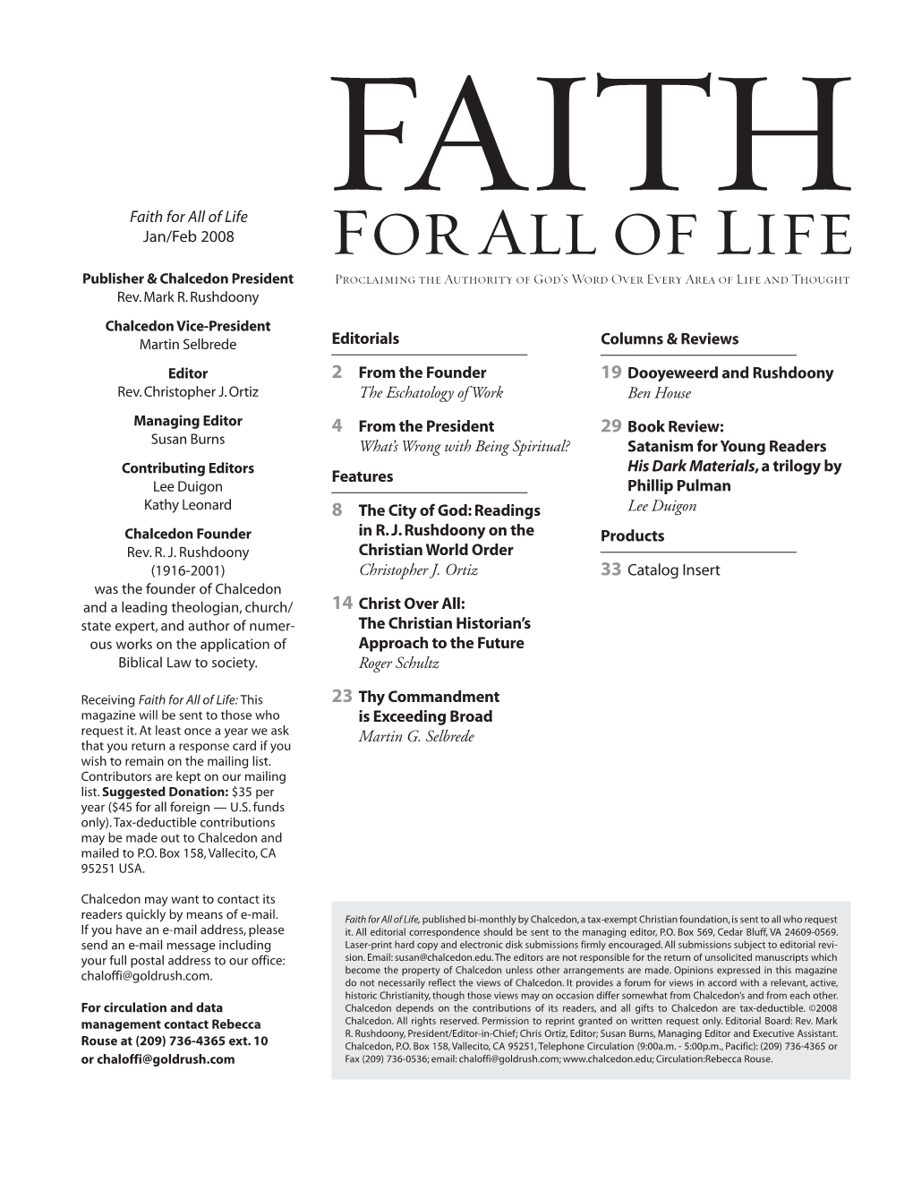 Faith for All of Life Jan/Feb 2008 Editorials 2 from the Founder The