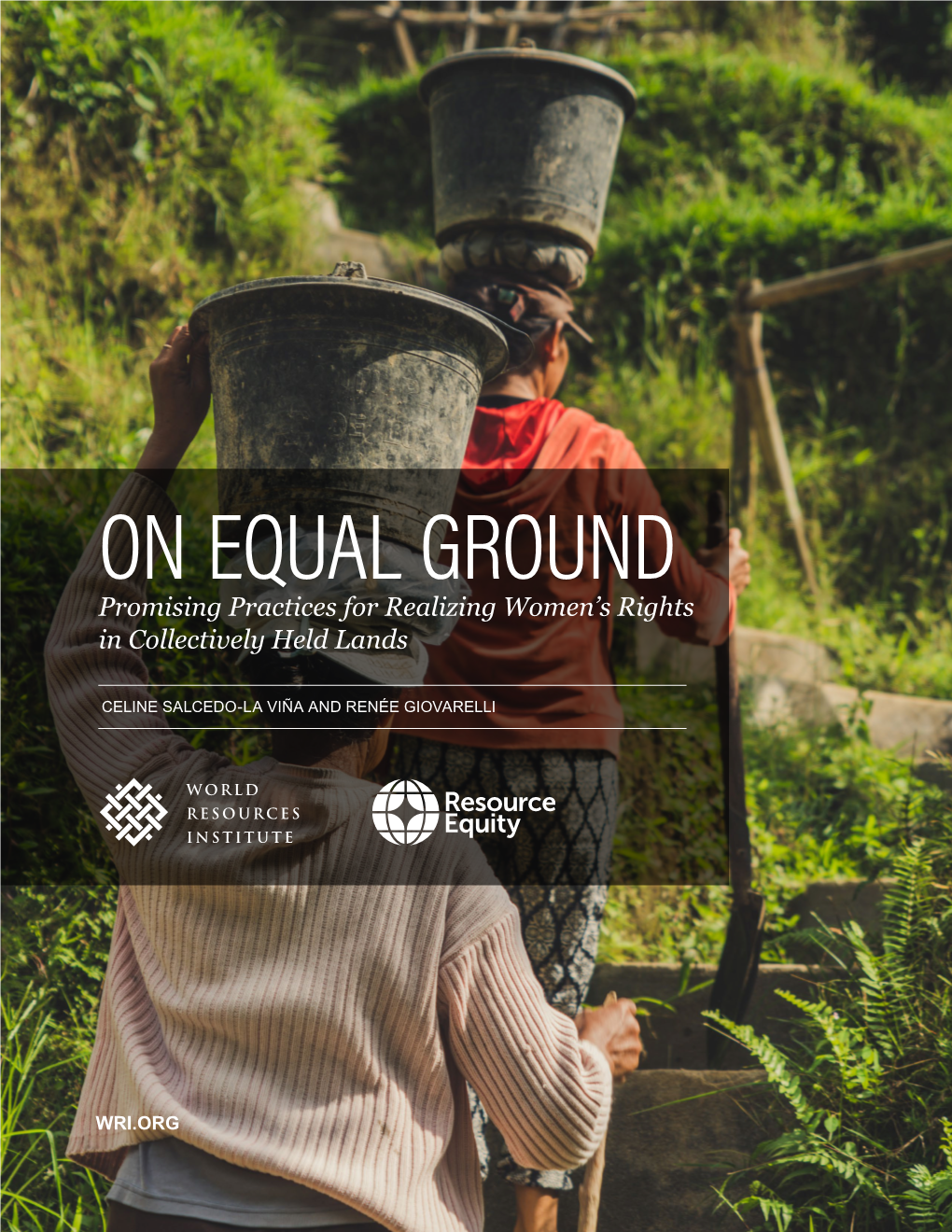 ON EQUAL GROUND Promising Practices for Realizing Women’S Rights in Collectively Held Lands