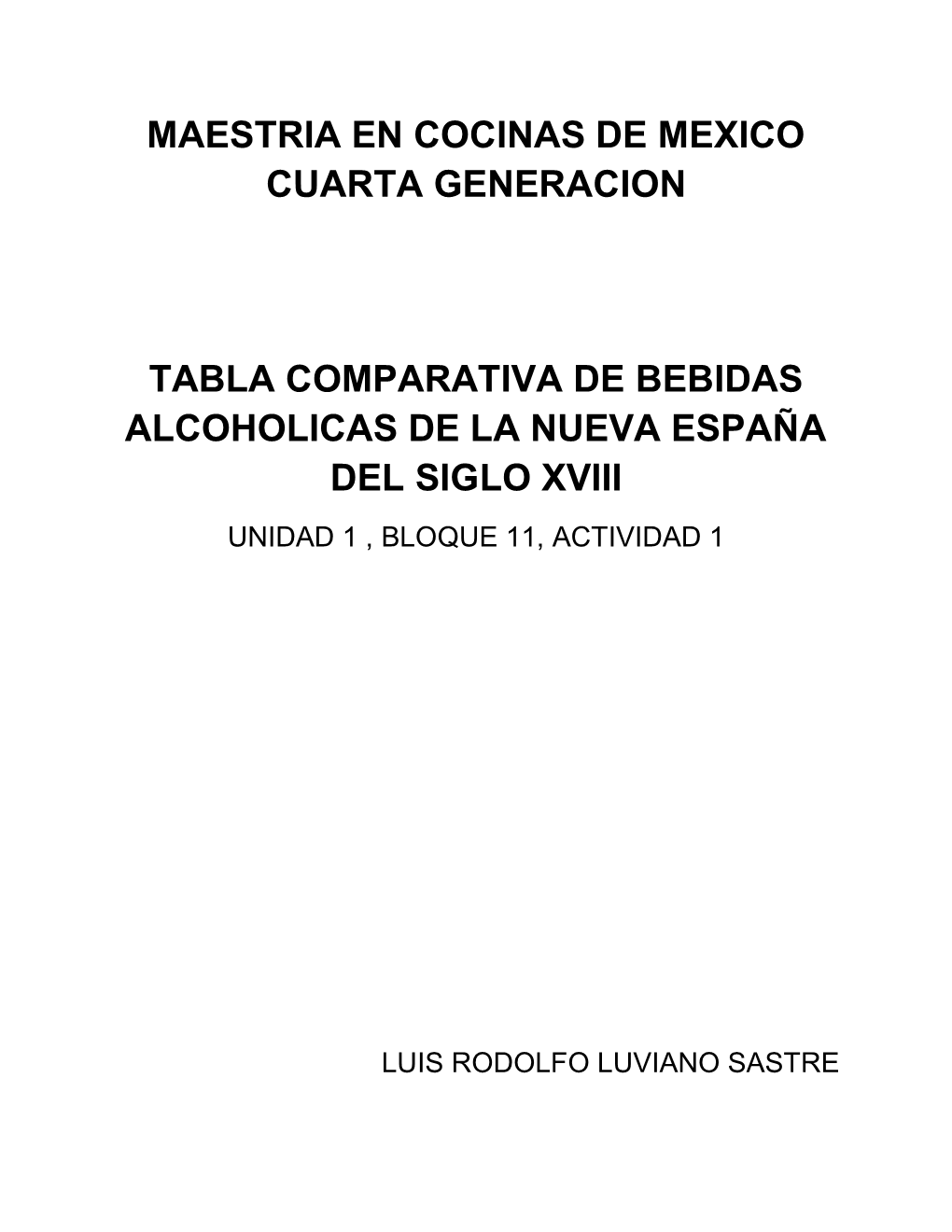 Maestria En Cocinas De Mexico Cuarta Generacion Tabla Comparativa De Bebidas Alcoholicas De La Nueva España Del Siglo Xviii