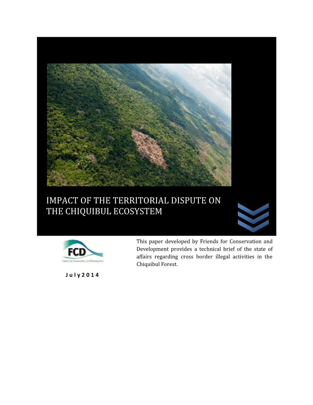 Impact of the Territorial Dispute on the Chiquibul Ecosystem