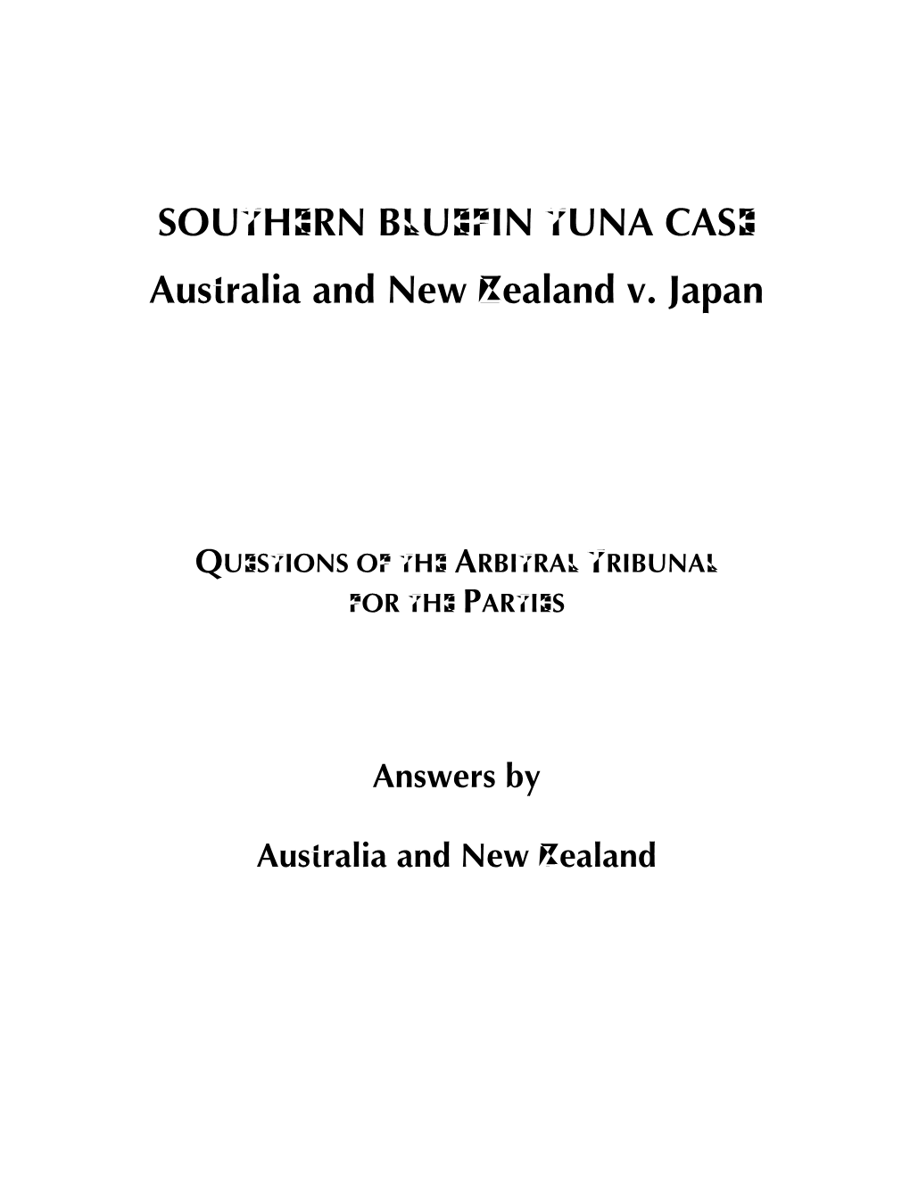 SOUTHERN BLUEFIN TUNA CASE Australia and New Zealand V. Japan