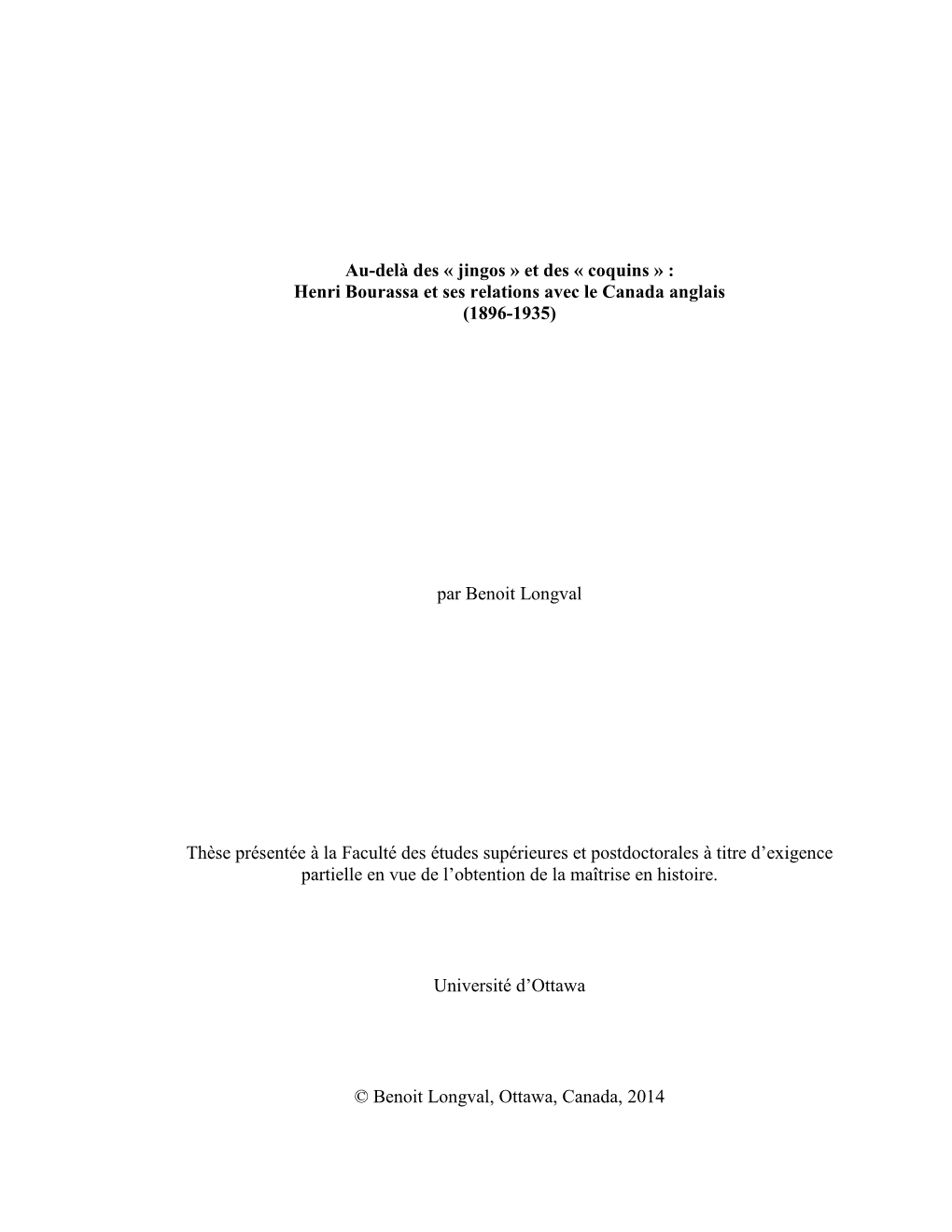 Au-Delà Des « Jingos » Et Des « Coquins » : Henri Bourassa Et Ses Relations Avec Le Canada Anglais (1896-1935)