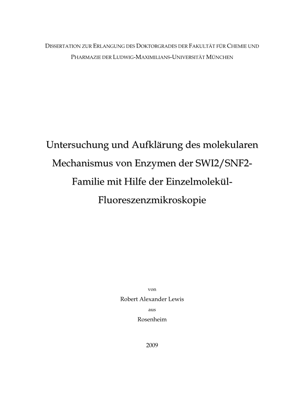 Untersuchung Und Aufklärung Des Molekularen Mechanismus Von Enzymen Der SWI2/SNF2- Familie Mit Hilfe Der Einzelmolekül- Fluoreszenzmikroskopie