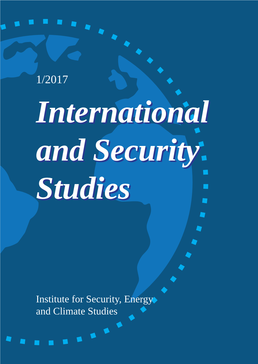 INTERNATIONAL and SECURITY STUDIES Internationalinternational Andand Securitysecurity Studiesstudies