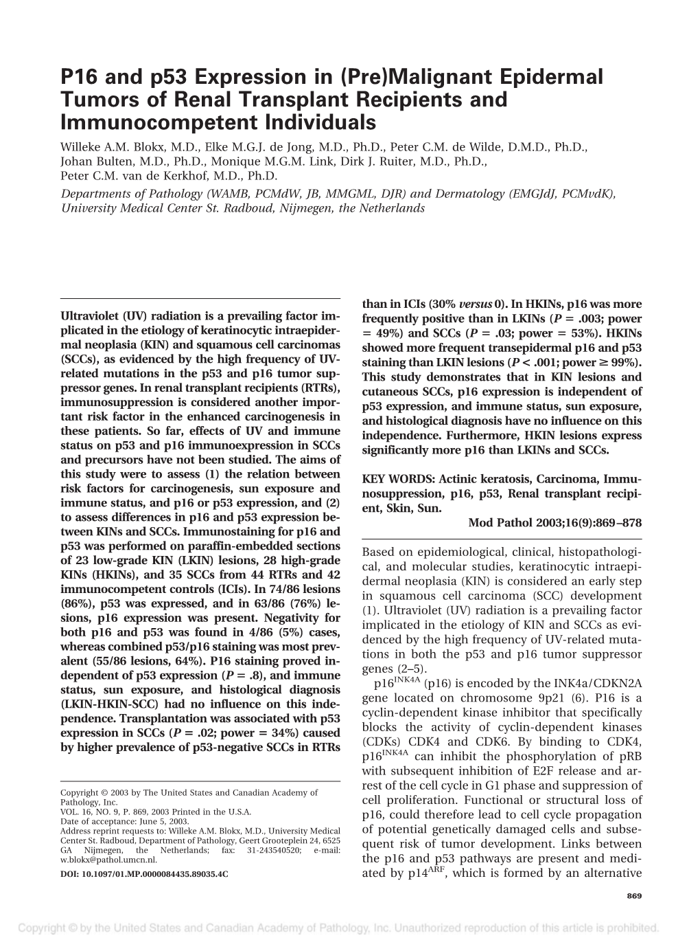 P16 and P53 Expression in (Pre)Malignant Epidermal Tumors of Renal Transplant Recipients and Immunocompetent Individuals Willeke A.M