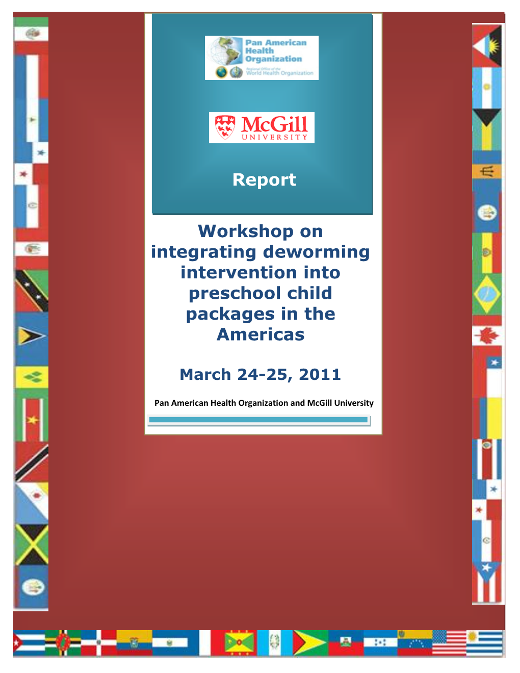 Workshop on Integrating Deworming Intervention Into Preschool Child Packages in the Americas