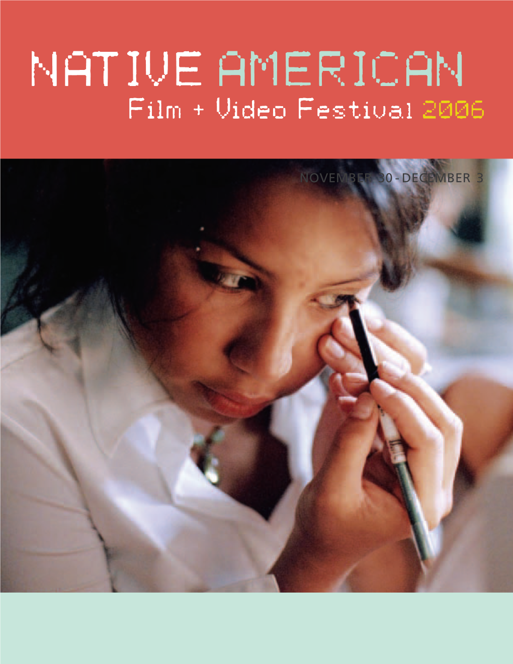 NATIVE AMERICAN Film + Video Festival 2006