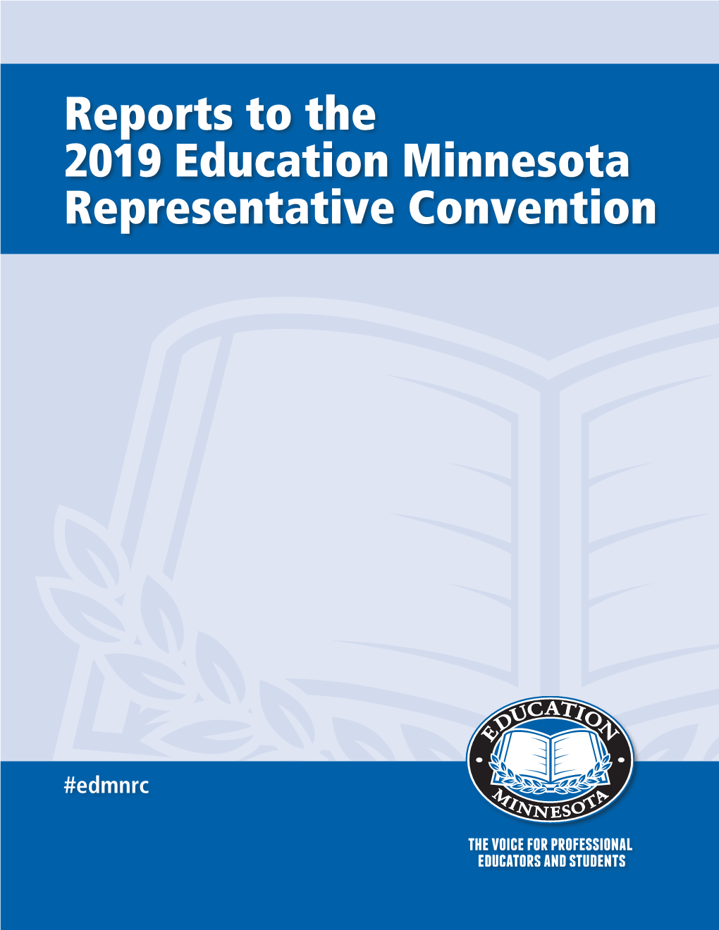Reports to the 2019 Education Minnesota Representative Convention
