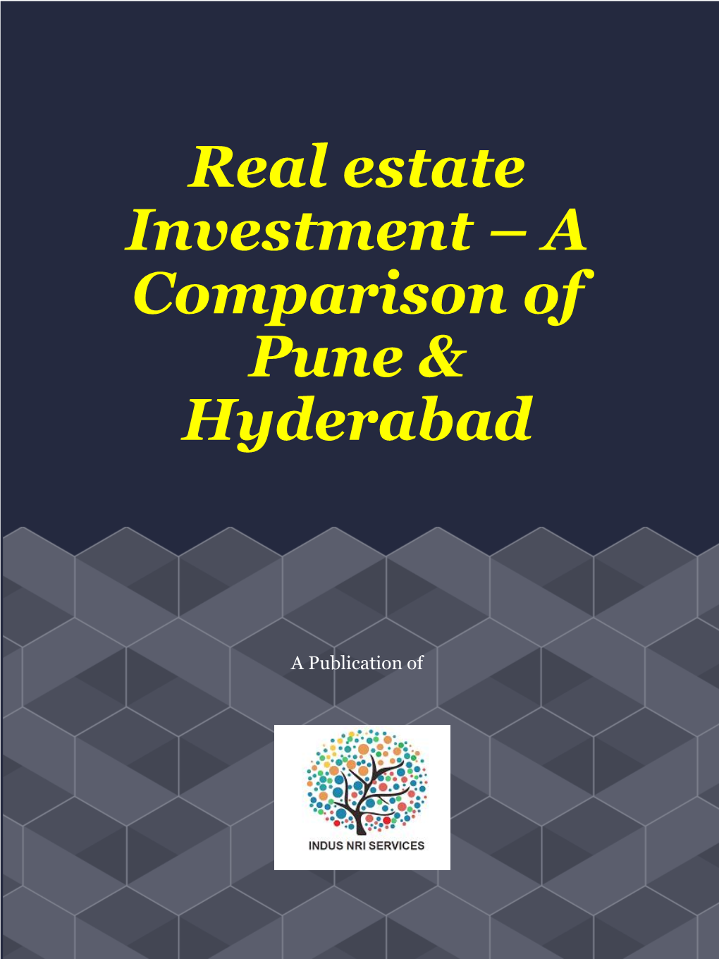 Real Estate Investment – a Comparison of Pune & Hyderabad