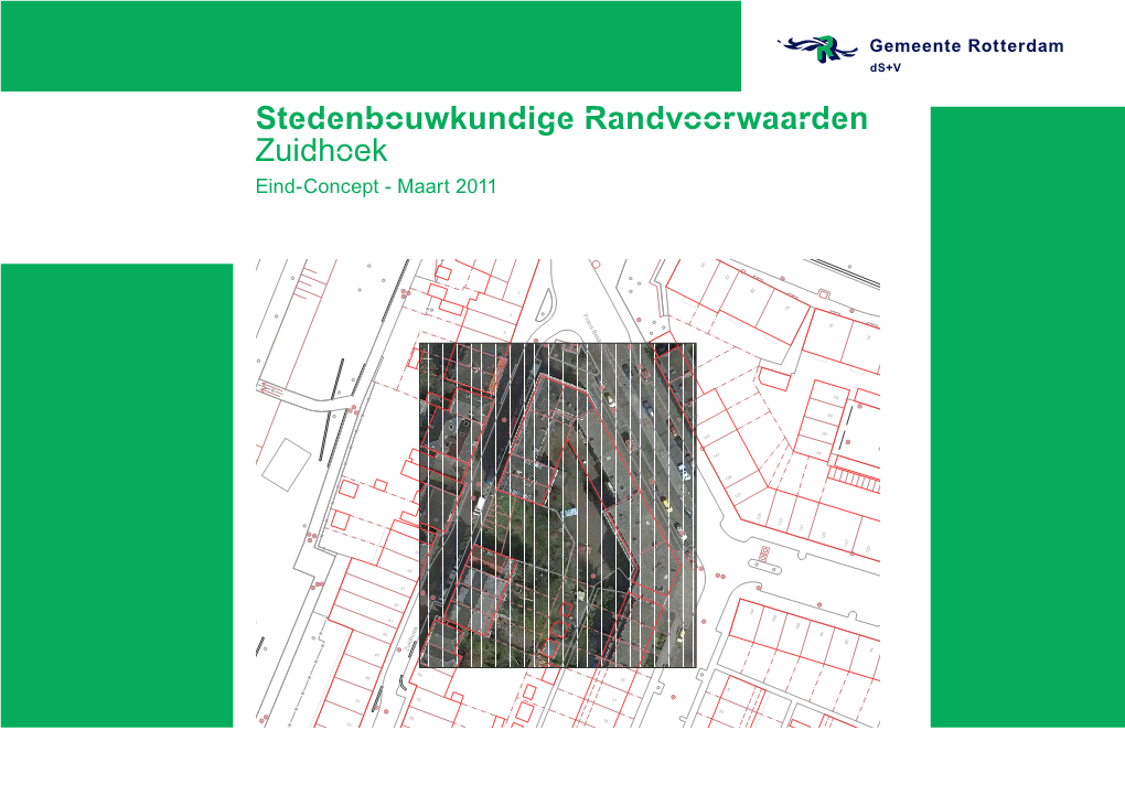 Stedenbouwkundige Randvoorwaarden Zuidhoek Eind-Concept - Maart 2011 Colofon