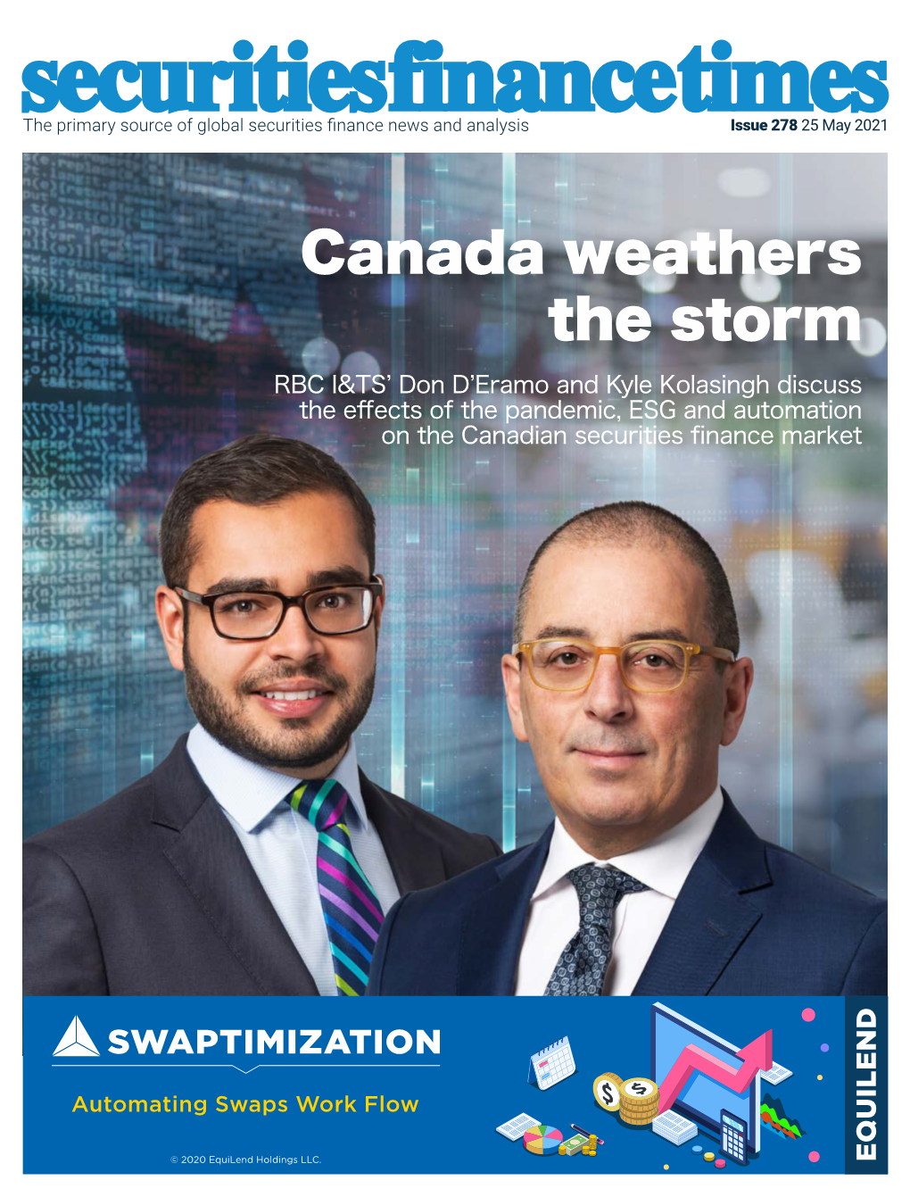 Canada Weathers the Storm RBC I&TS’ Don D’Eramo and Kyle Kolasingh Discuss the Effects of the Pandemic, ESG and Automation on the Canadian Securities Finance Market