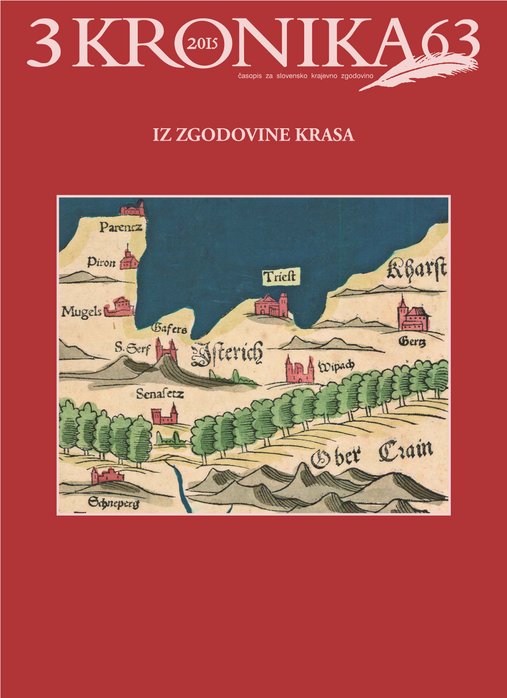 Krasa Uredil Miha Preinfalk Kronika 2015, Letnik 63, Številka 3 – Iz Zgodovine Krasa